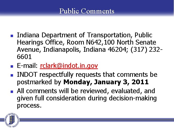 Public Comments n n Indiana Department of Transportation, Public Hearings Office, Room N 642,