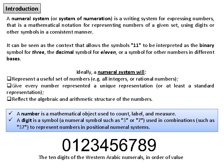 Introduction A numeral system (or system of numeration) is a writing system for expressing