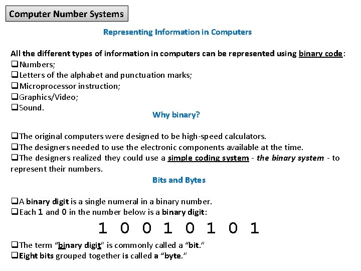 Computer Number Systems Representing Information in Computers All the different types of information in