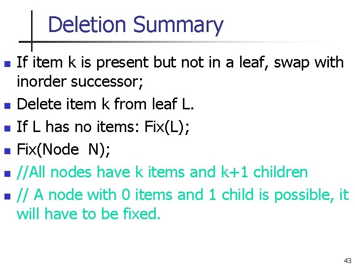 Deletion Summary n n n If item k is present but not in a