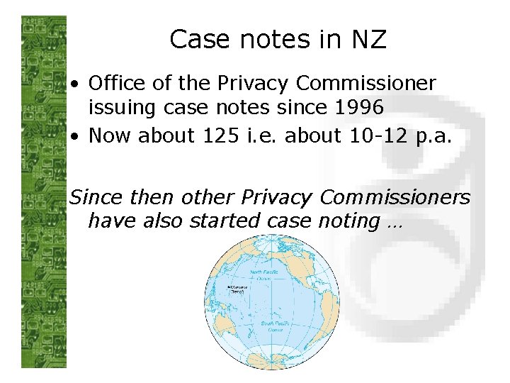 Case notes in NZ • Office of the Privacy Commissioner issuing case notes since