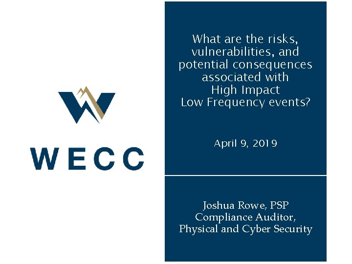 What are the risks, vulnerabilities, and potential consequences associated with High Impact Low Frequency
