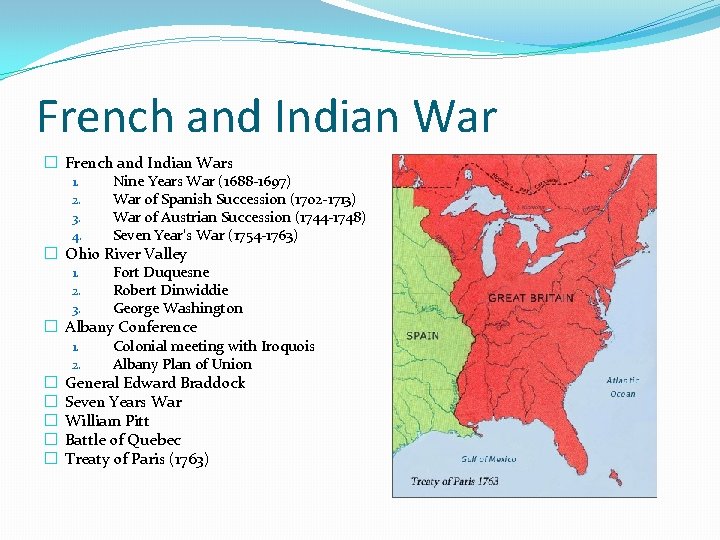 French and Indian War � French and Indian Wars 1. Nine Years War (1688