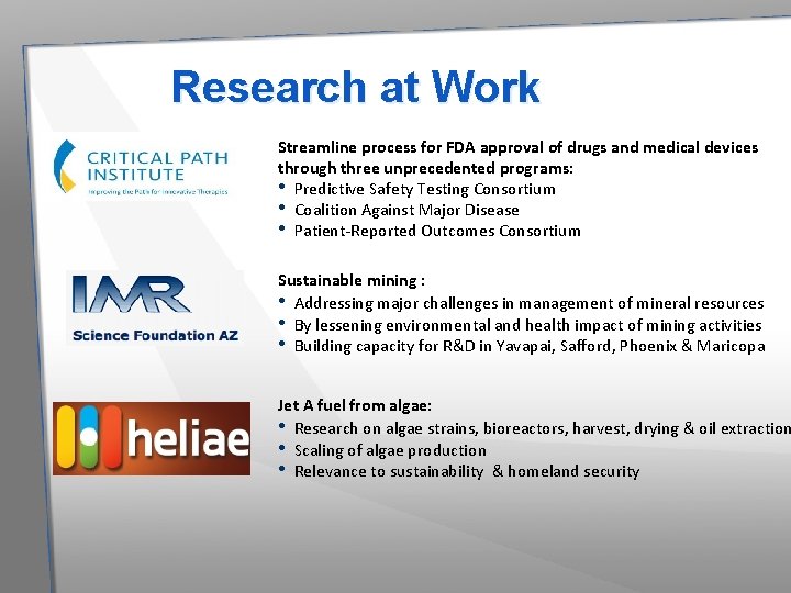 Research at Work Streamline process for FDA approval of drugs and medical devices through