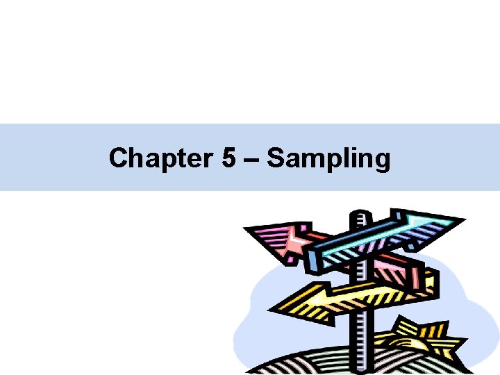 Chapter 5 – Sampling 