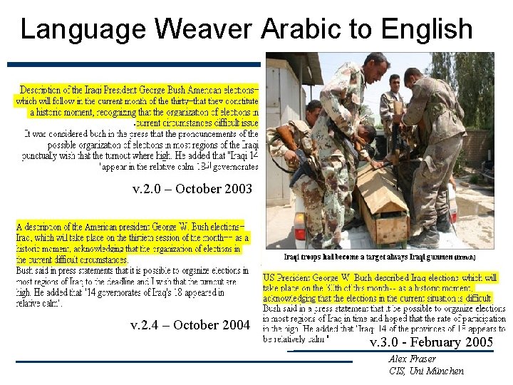 Language Weaver Arabic to English v. 2. 0 – October 2003 v. 2. 4