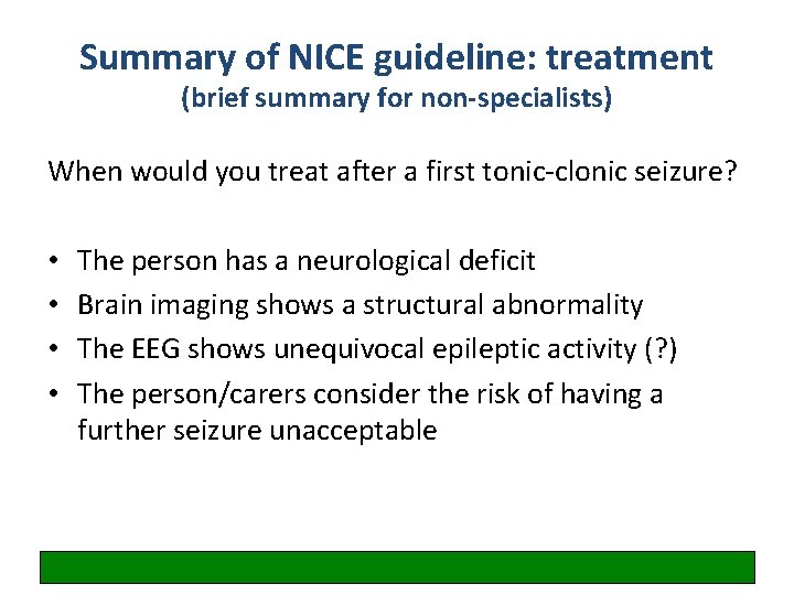 Summary of NICE guideline: treatment (brief summary for non-specialists) When would you treat after