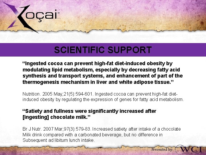 SCIENTIFIC SUPPORT “Ingested cocoa can prevent high-fat diet-induced obesity by modulating lipid metabolism, especially