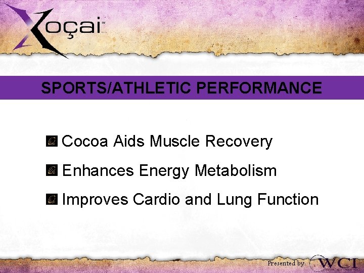 SPORTS/ATHLETIC PERFORMANCE Cocoa Aids Muscle Recovery Enhances Energy Metabolism Improves Cardio and Lung Function