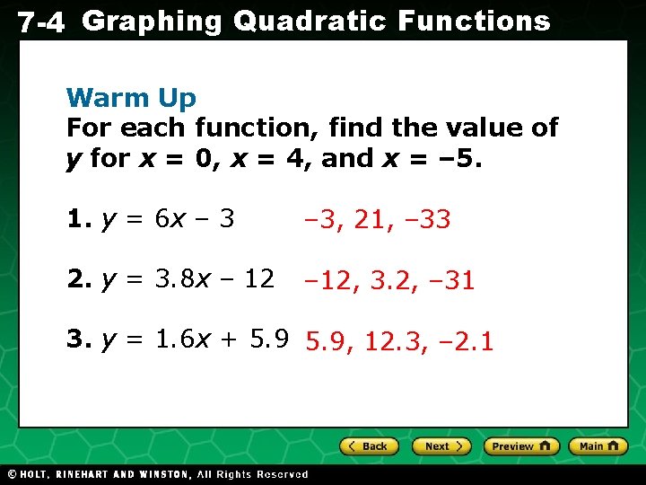 7 -4 Graphing Quadratic Functions Warm Up For each function, find the value of