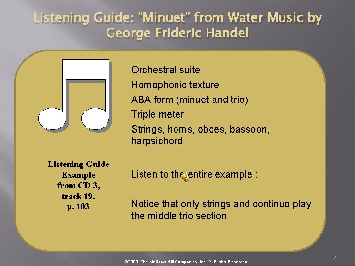 Listening Guide: “Minuet” from Water Music by George Frideric Handel Orchestral suite Homophonic texture