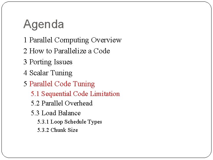 Agenda 1 Parallel Computing Overview 2 How to Parallelize a Code 3 Porting Issues