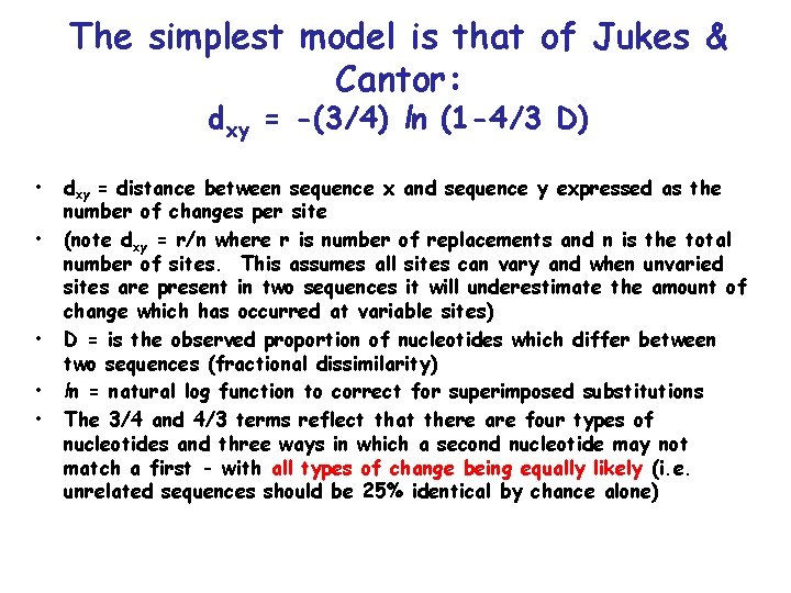 The simplest model is that of Jukes & Cantor: dxy = -(3/4) ln (1