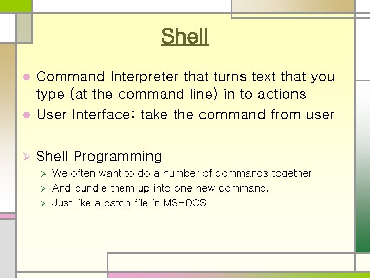 Shell Command Interpreter that turns text that you type (at the command line) in