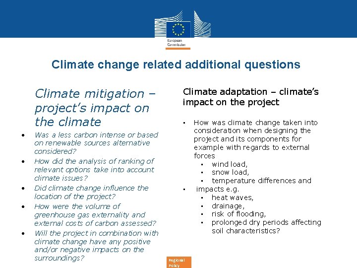 Climate change related additional questions • Climate mitigation – project’s impact on the climate