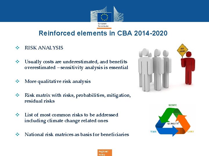Reinforced elements in CBA 2014 -2020 v RISK ANALYSIS v Usually costs are underestimated,