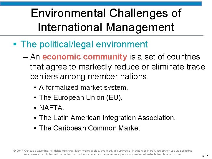 Environmental Challenges of International Management § The political/legal environment – An economic community is