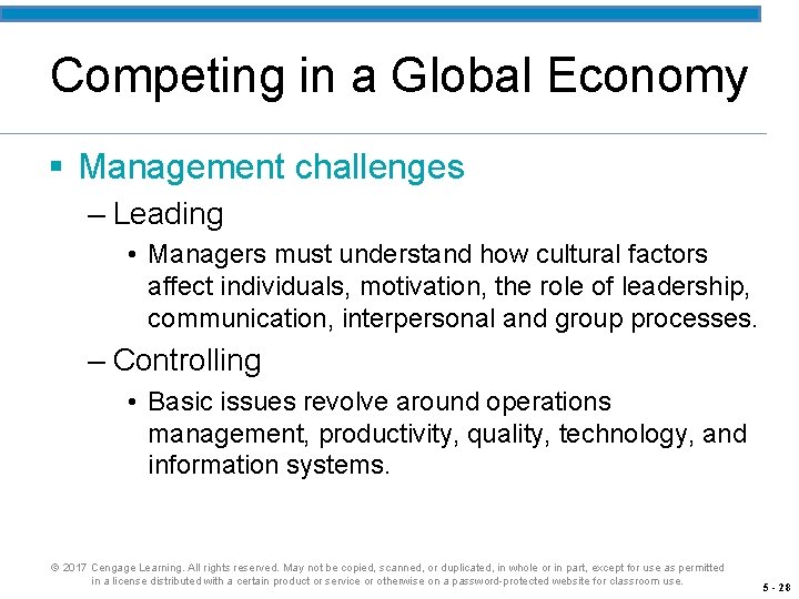 Competing in a Global Economy § Management challenges – Leading • Managers must understand