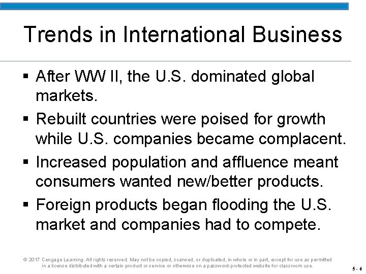 Trends in International Business § After WW II, the U. S. dominated global markets.