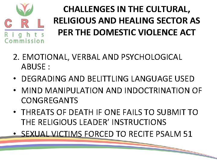 CHALLENGES IN THE CULTURAL, RELIGIOUS AND HEALING SECTOR AS PER THE DOMESTIC VIOLENCE ACT CHALLENGES IN THE CULTURAL, RELIGIOUS AND HEALING SECTOR AS PER THE DOMESTIC VIOLENCE ACT