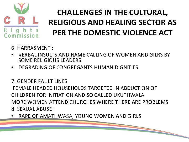 CHALLENGES IN THE CULTURAL, RELIGIOUS AND HEALING SECTOR AS PER THE DOMESTIC VIOLENCE ACT CHALLENGES IN THE CULTURAL, RELIGIOUS AND HEALING SECTOR AS PER THE DOMESTIC VIOLENCE ACT