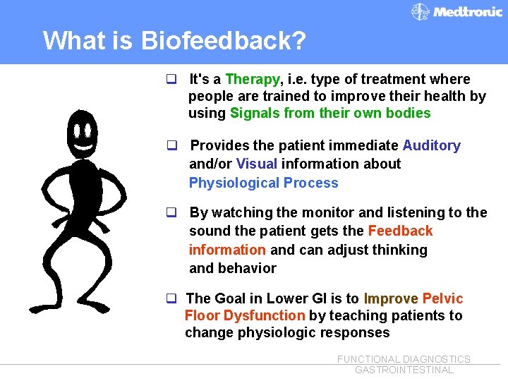 What is Biofeedback? q It's a Therapy, i. e. type of treatment where people