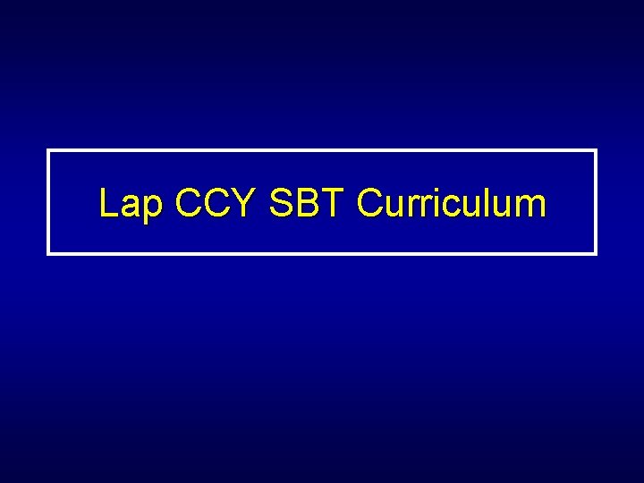 Lap CCY SBT Curriculum 