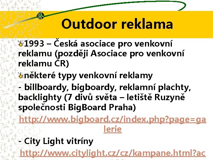 Outdoor reklama 1993 – Česká asociace pro venkovní reklamu (později Asociace pro venkovní reklamu