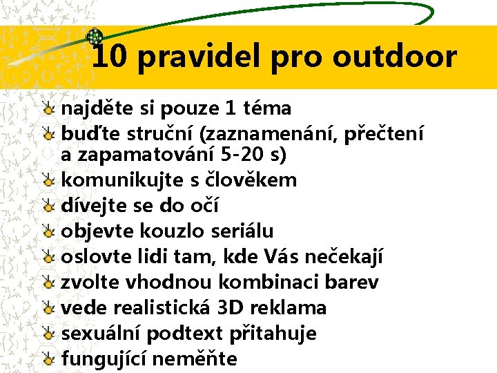 10 pravidel pro outdoor najděte si pouze 1 téma buďte struční (zaznamenání, přečtení a