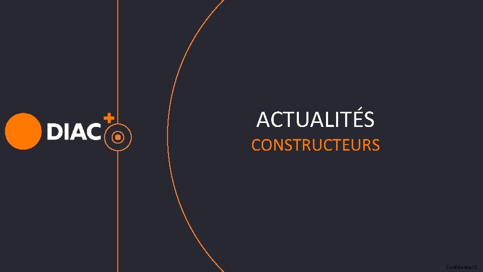 ACTUALITÉS CONSTRUCTEURS Confidential C ACTUALITÉS CONSTRUCTEURS Confidential C
