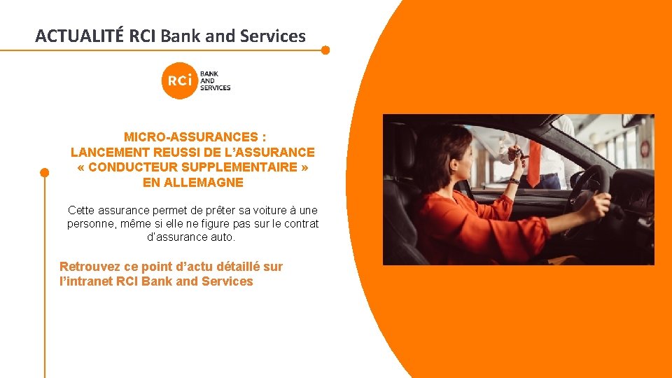 ACTUALITÉ RCI Bank and Services MICRO-ASSURANCES : LANCEMENT REUSSI DE L’ASSURANCE « CONDUCTEUR SUPPLEMENTAIRE ACTUALITÉ RCI Bank and Services MICRO-ASSURANCES : LANCEMENT REUSSI DE L’ASSURANCE « CONDUCTEUR SUPPLEMENTAIRE