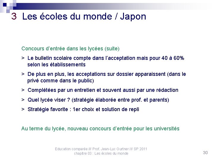 3 Les écoles du monde / Japon Concours d’entrée dans les lycées (suite) >