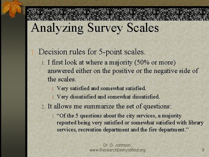 Analyzing Survey Scales 1. Decision rules for 5 -point scales. 1. I first look