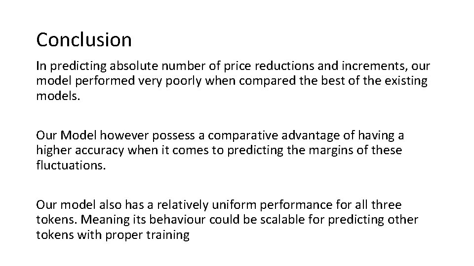 Conclusion In predicting absolute number of price reductions and increments, our model performed very