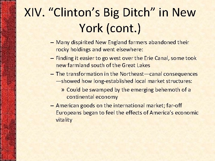 XIV. “Clinton’s Big Ditch” in New York (cont. ) – Many dispirited New England