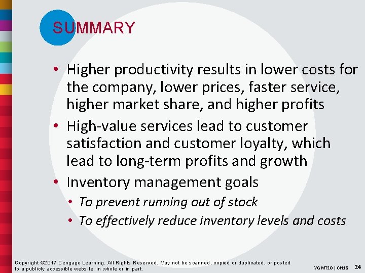 SUMMARY • Higher productivity results in lower costs for the company, lower prices, faster