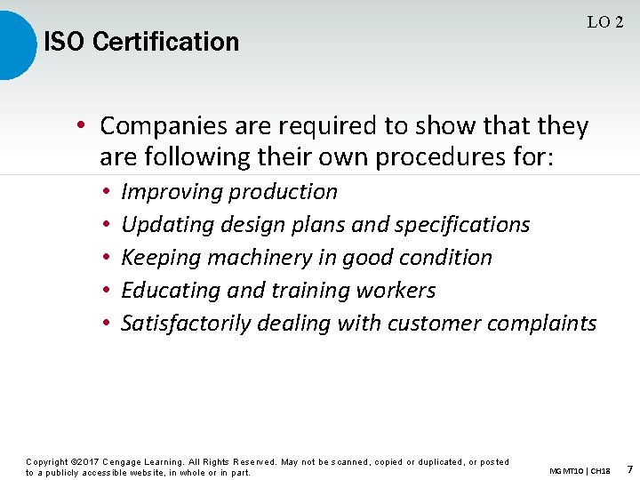 ISO Certification LO 2 • Companies are required to show that they are following