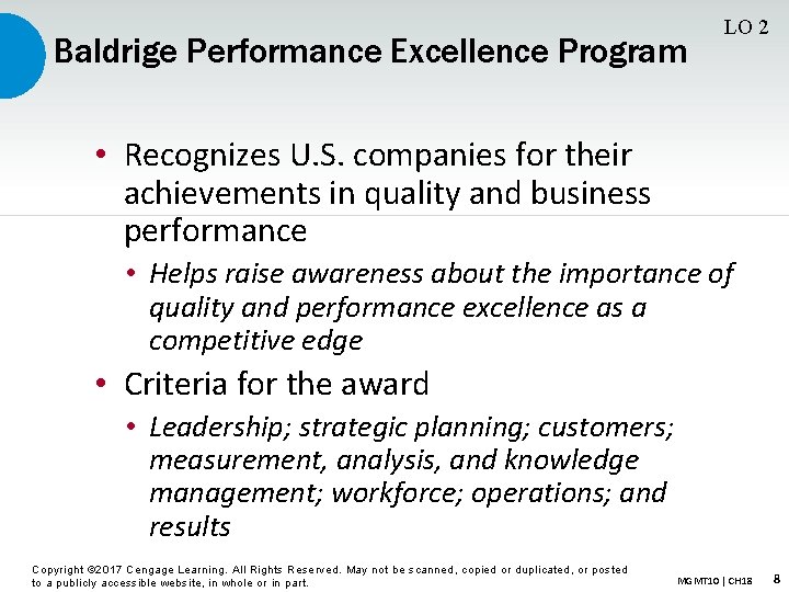 Baldrige Performance Excellence Program LO 2 • Recognizes U. S. companies for their achievements