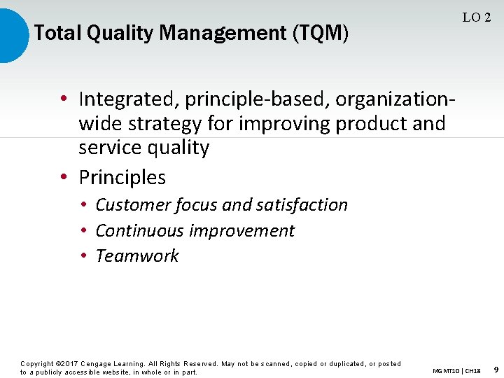 LO 2 Total Quality Management (TQM) • Integrated, principle-based, organizationwide strategy for improving product