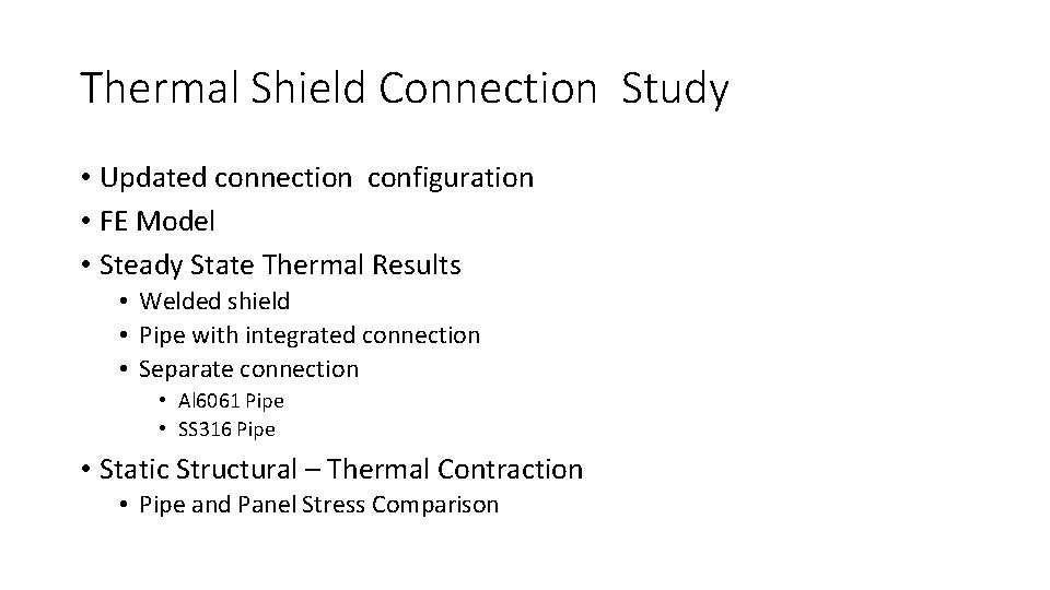 Thermal Shield Connection Study • Updated connection configuration • FE Model • Steady State