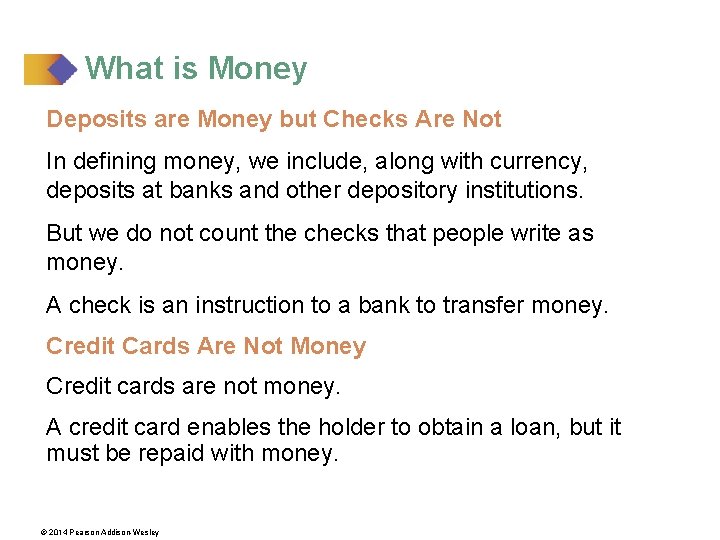 What is Money Deposits are Money but Checks Are Not In defining money, we