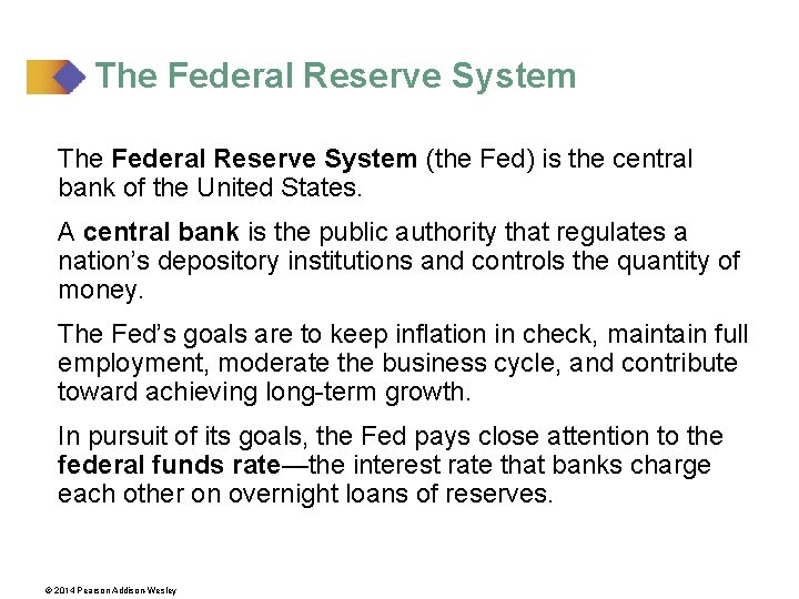 The Federal Reserve System (the Fed) is the central bank of the United States.