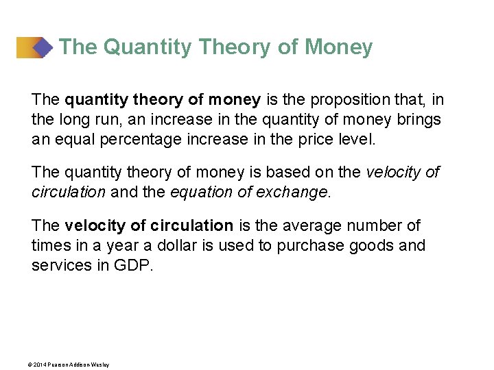 The Quantity Theory of Money The quantity theory of money is the proposition that,