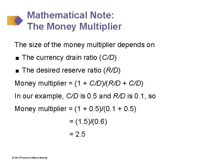 Mathematical Note: The Money Multiplier The size of the money multiplier depends on <