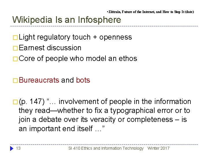 • Zittrain, Future of the Internet, and How to Stop It (date) Wikipedia • Zittrain, Future of the Internet, and How to Stop It (date) Wikipedia