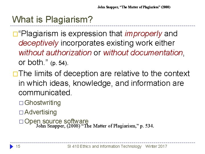 John Snapper, “The Matter of Plagiarism” (2008) What is Plagiarism? �“Plagiarism is expression that John Snapper, “The Matter of Plagiarism” (2008) What is Plagiarism? �“Plagiarism is expression that