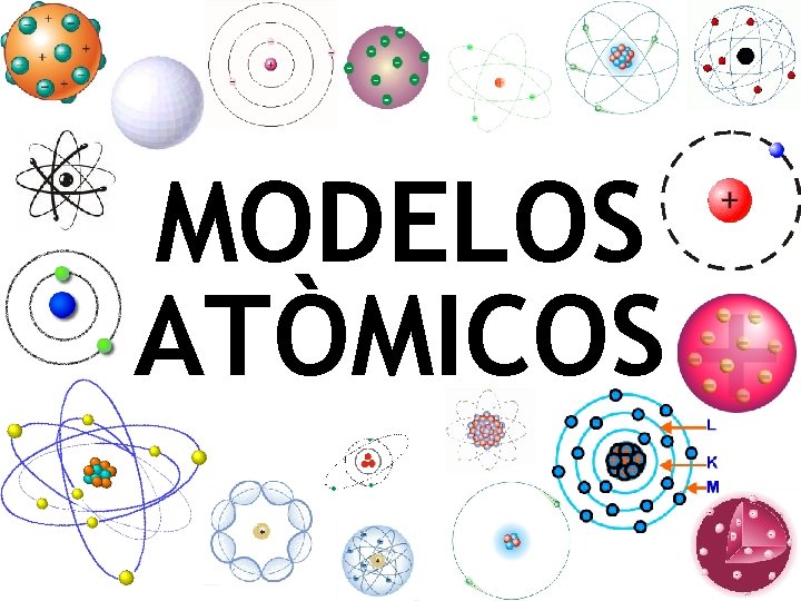 MODELOS ATÒMICOS 