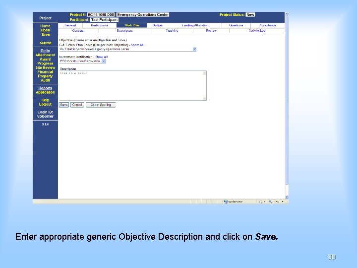 Enter appropriate generic Objective Description and click on Save. 30 