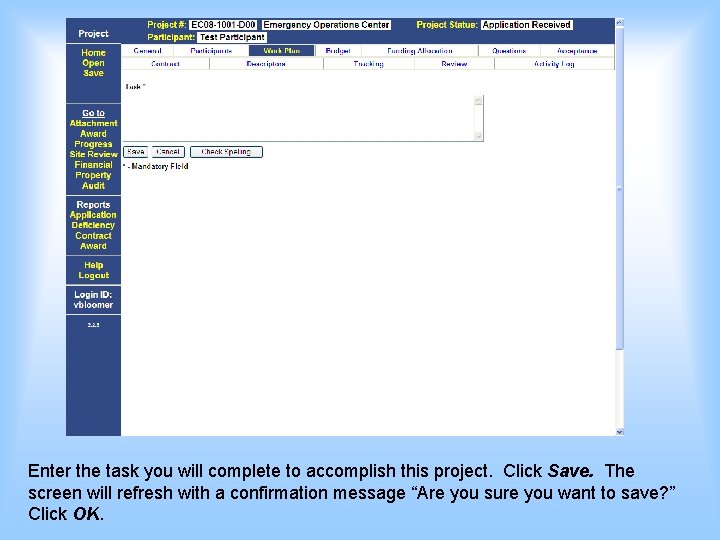 Enter the task you will complete to accomplish this project. Click Save. The screen