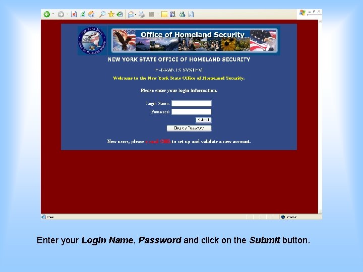 Enter your Login Name, Password and click on the Submit button. 